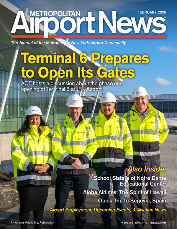 February 2026 Publisher’s Message New York Airport Metropolitan Airport News - February 2026
